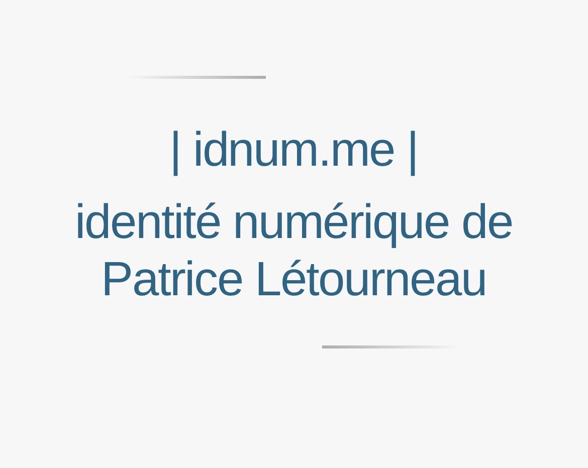 IDnum.me | Patrice Létourneau | idnum.me